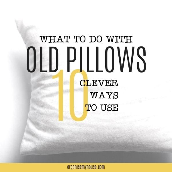 What To Do With Old Pillows [10 Clever Ideas You Can Use]