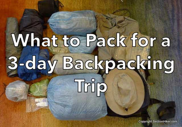 What Should I Pack On A 3 Day Backpacking Trip? - Sectionhiker.Com